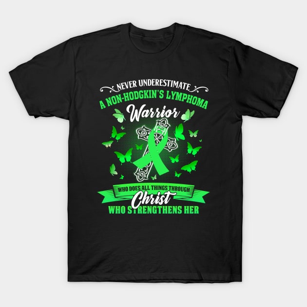 Never underestimate Non-Hodgkin's Lymphoma Awareness Fighter Christ T-Shirt by james store